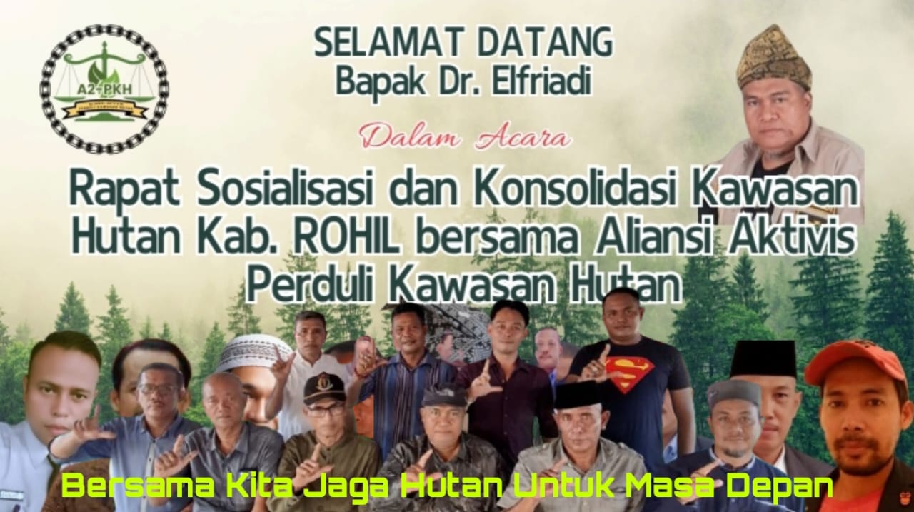 Serukan Jaga Hutan Untuk Masa Depan, A2 - PKH Rohil Gelar Konsolidasi Bersama Pakar Lingkungan Hidup Dr. Elvriadi